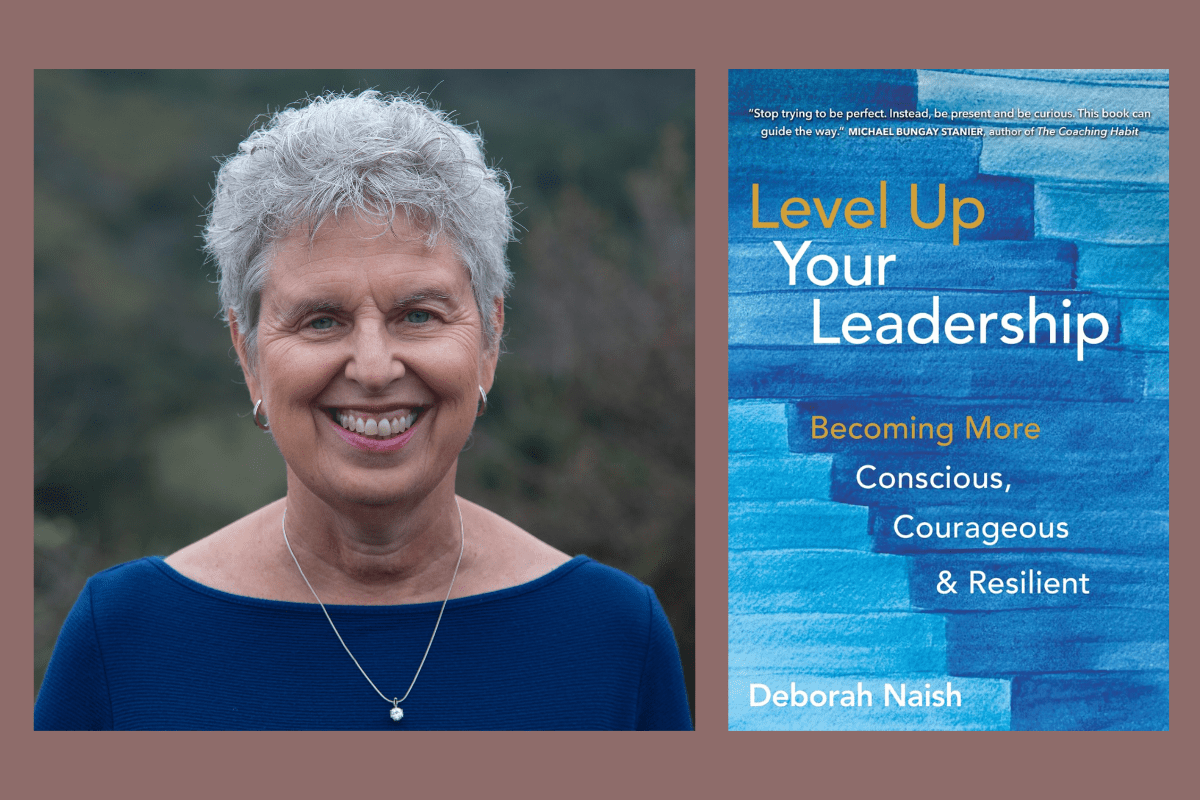 Deborah Naish Level Up Your Leadership